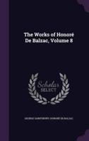 The Works of Honoré De Balzac, Volume 8