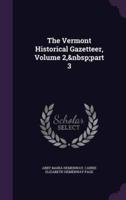 The Vermont Historical Gazetteer, Volume 2, Part 3