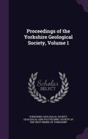 Proceedings of the Yorkshire Geological Society, Volume 1
