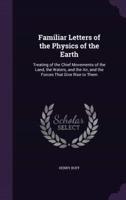 Familiar Letters of the Physics of the Earth