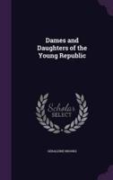 Dames and Daughters of the Young Republic