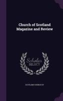 Church of Scotland Magazine and Review
