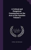 A Critical and Exegetical Commentary on the Acts of the Apostles Volume 1