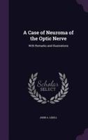 A Case of Neuroma of the Optic Nerve