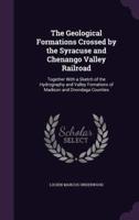 The Geological Formations Crossed by the Syracuse and Chenango Valley Railroad