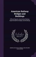 American Railway Bridges and Buildings