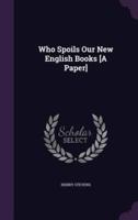 Who Spoils Our New English Books [A Paper]