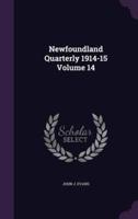 Newfoundland Quarterly 1914-15 Volume 14