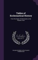 Tables of Ecclesiastical History