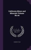 California Mines and Minerals Volume No.44