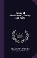 Poems of Wordsworth, Shelley and Keats