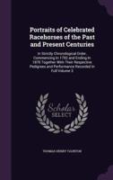 Portraits of Celebrated Racehorses of the Past and Present Centuries