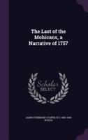 The Last of the Mohicans, a Narrative of 1757