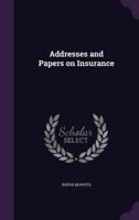 Addresses and Papers on Insurance