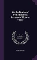 On the Deaths of Some Eminent Persons of Modern Times