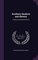 Southern Quakers and Slavery