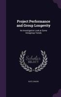 Project Performance and Group Longevity