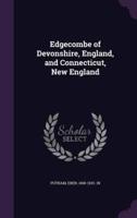 Edgecombe of Devonshire, England, and Connecticut, New England