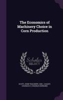 The Economics of Machinery Choice in Corn Production