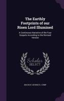 The Earthly Footprints of Our Risen Lord Illumined