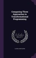Comparing Three Approaches to Transformational Programming