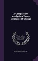 A Comparative Analysis of Some Measures of Change