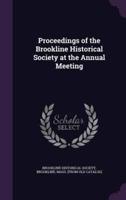 Proceedings of the Brookline Historical Society at the Annual Meeting