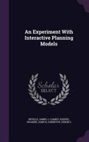 An Experiment With Interactive Planning Models