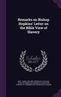 Remarks on Bishop Hopkins' Letter on the Bible View of Slavery
