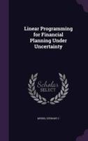 Linear Programming for Financial Planning Under Uncertainty