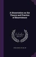 A Dissertation on the Theory and Practice of Benevolence