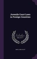 Juvenile Court Laws in Foreign Countries