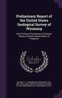 Preliminary Report of the United States Geological Survey of Wyoming