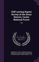 Cliff-Nesting Raptor Survey of the Sioux District, Custer National Forest