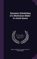 Dynamic Scheduling of a Multiclass Make-to-Stock Queue