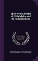 The Colonial Homes of Philadelphia and Its Neighbourhood