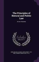 The Principles of Natural and Politic Law