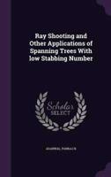 Ray Shooting and Other Applications of Spanning Trees With Low Stabbing Number