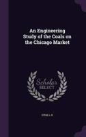 An Engineering Study of the Coals on the Chicago Market