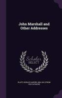 John Marshall and Other Addresses