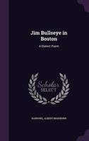 Jim Bullseye in Boston