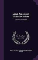 Legal Aspects of Difficult Choices