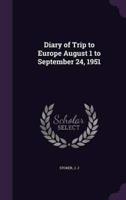 Diary of Trip to Europe August 1 to September 24, 1951