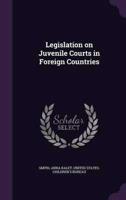 Legislation on Juvenile Courts in Foreign Countries