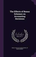 The Effects of Bonus Schemes on Accounting Decisions