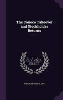 The Conoco Takeover and Stockholder Returns