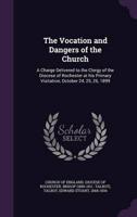 The Vocation and Dangers of the Church