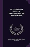 Vital Records of Hinsdale, Massachusetts, to the Year 1850