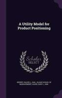 A Utility Model for Product Positioning