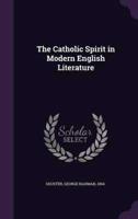The Catholic Spirit in Modern English Literature